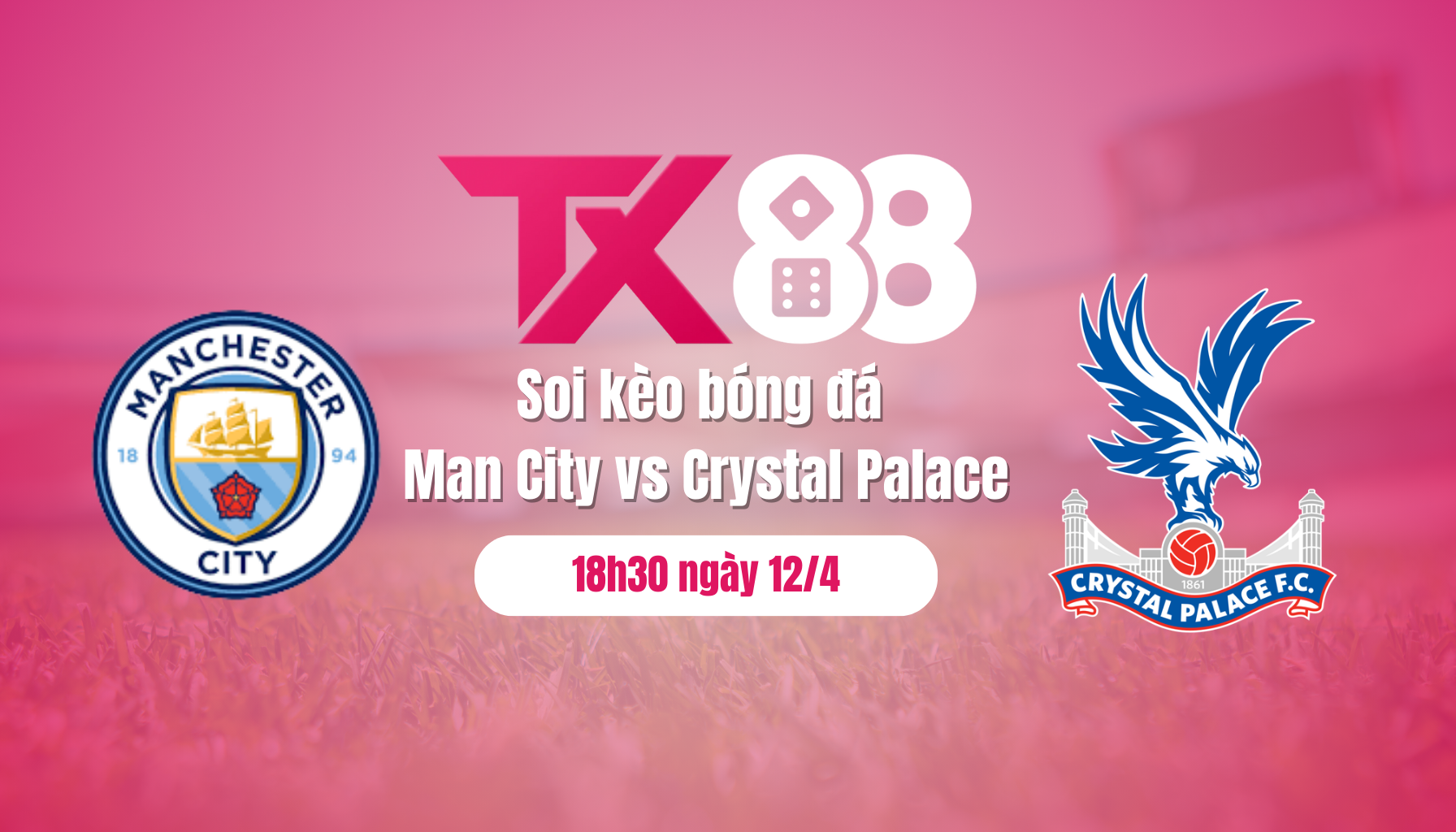 Soi kèo bóng đá Man City vs Crystal Palace, 18h30 ngày 12/4: Vật vã lên Top 4 TX88