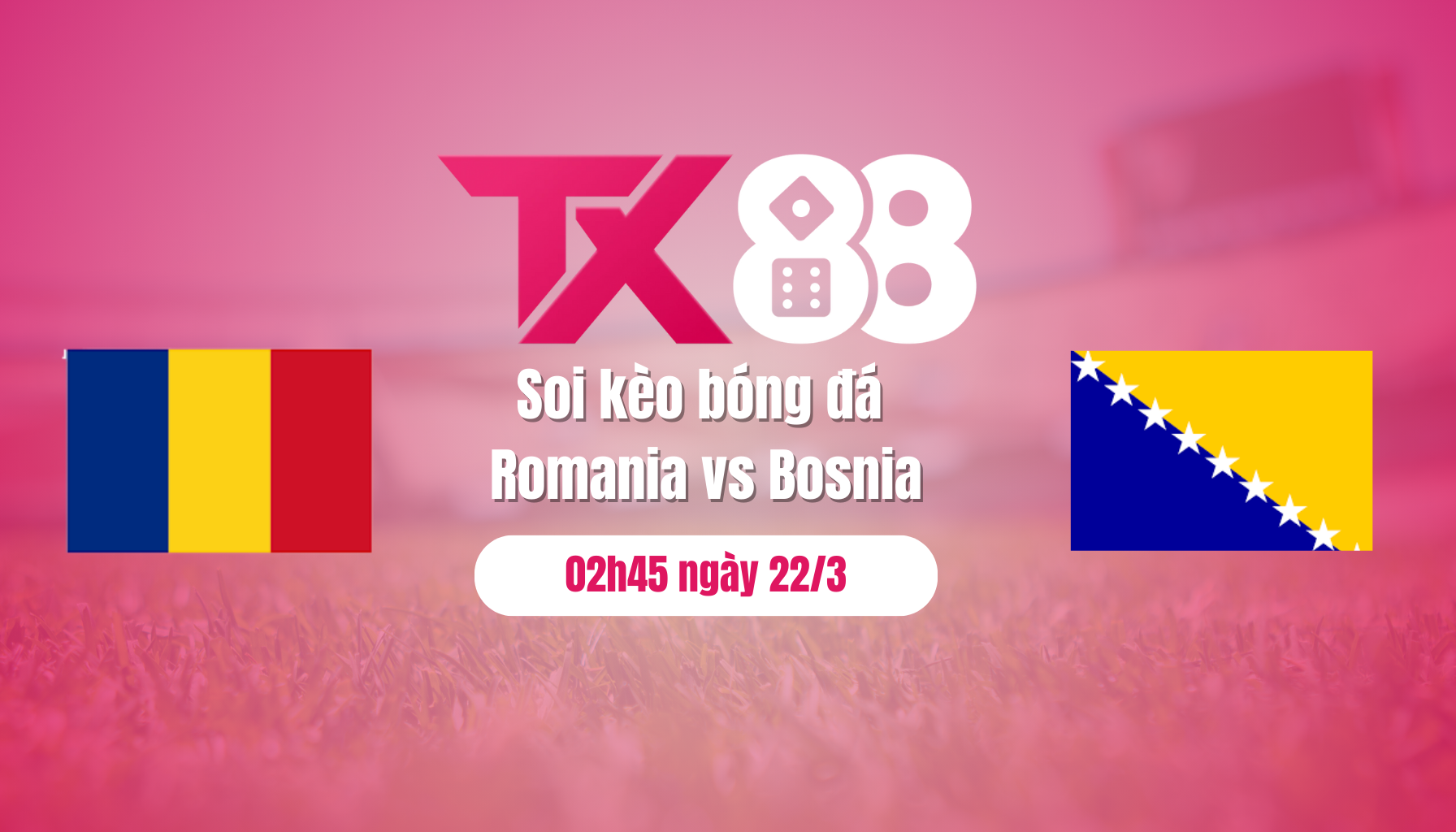 Soi kèo bóng đá Romania vs Bosnia, 02h45 ngày 22/3: Chủ nhà ra quân hanh thông TX88