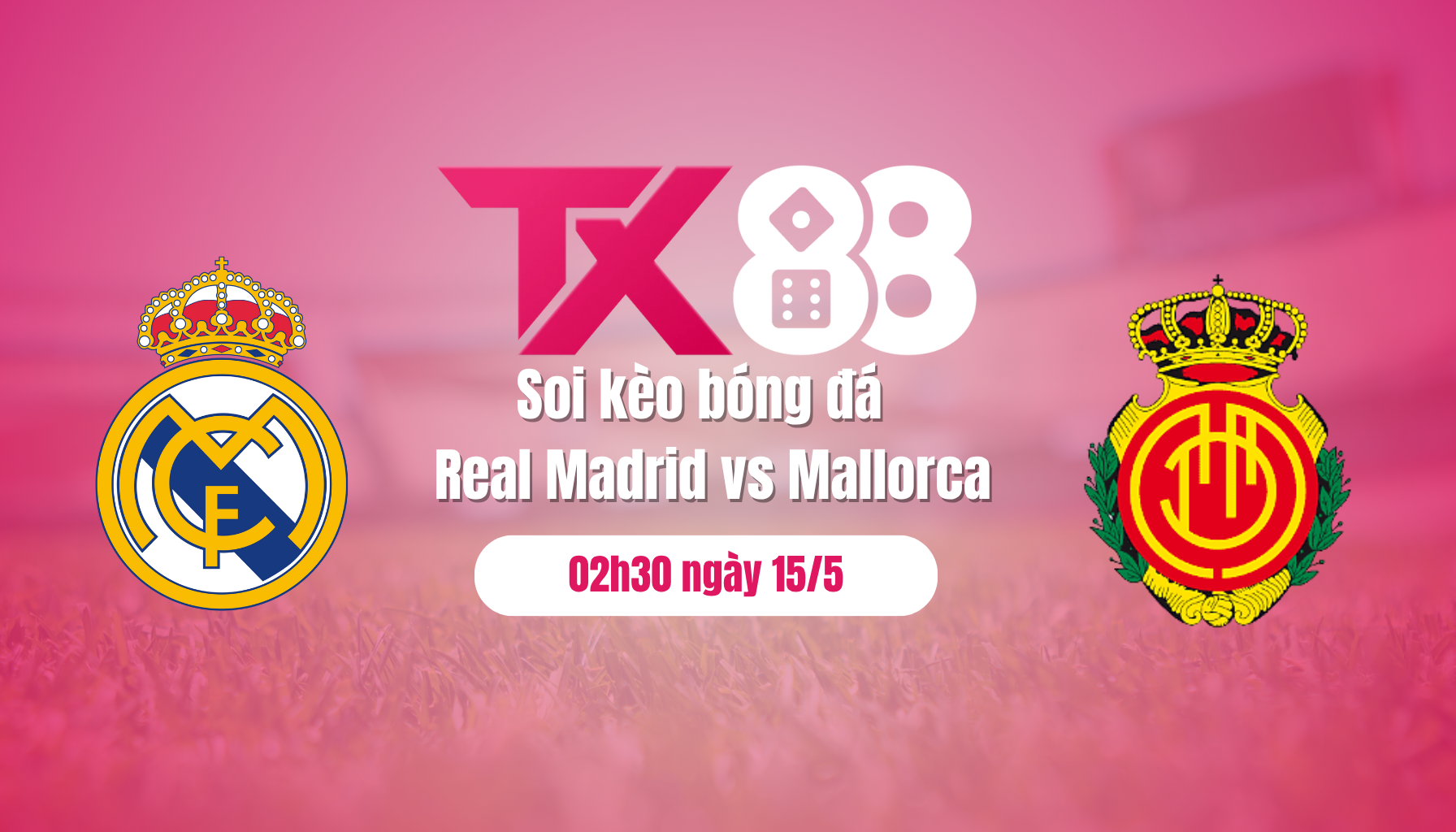 Soi kèo bóng đá Real Madrid vs Mallorca, 02h30 ngày 15/5: Real Madrid khó thắng đậm! TX88