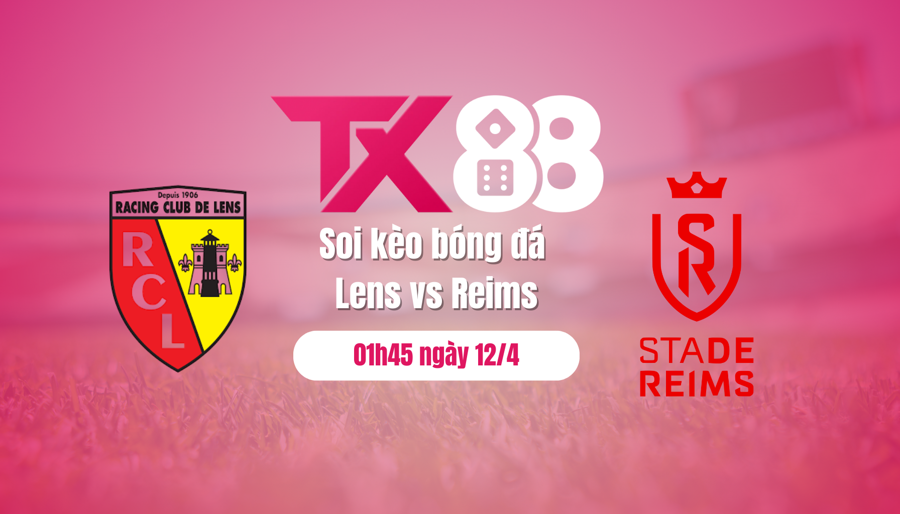 Soi kèo bóng đá Lens vs Reims, 01h45 ngày 12/4: Thắng để nuôi hi vọng dự cúp châu Âu TX88