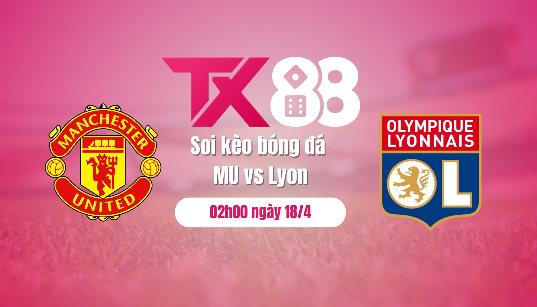 Soi kèo bóng đá MU vs Lyon, 02h00 ngày 18/4: Mưa gôn ở nhà hát TX88