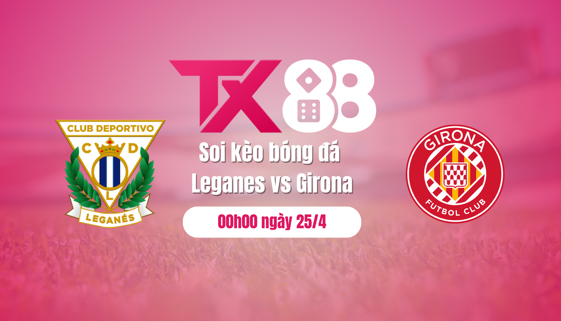 Soi kèo bóng đá Leganes vs Girona, 00h00 ngày 25/4: Tự cứu lấy chính mình TX88