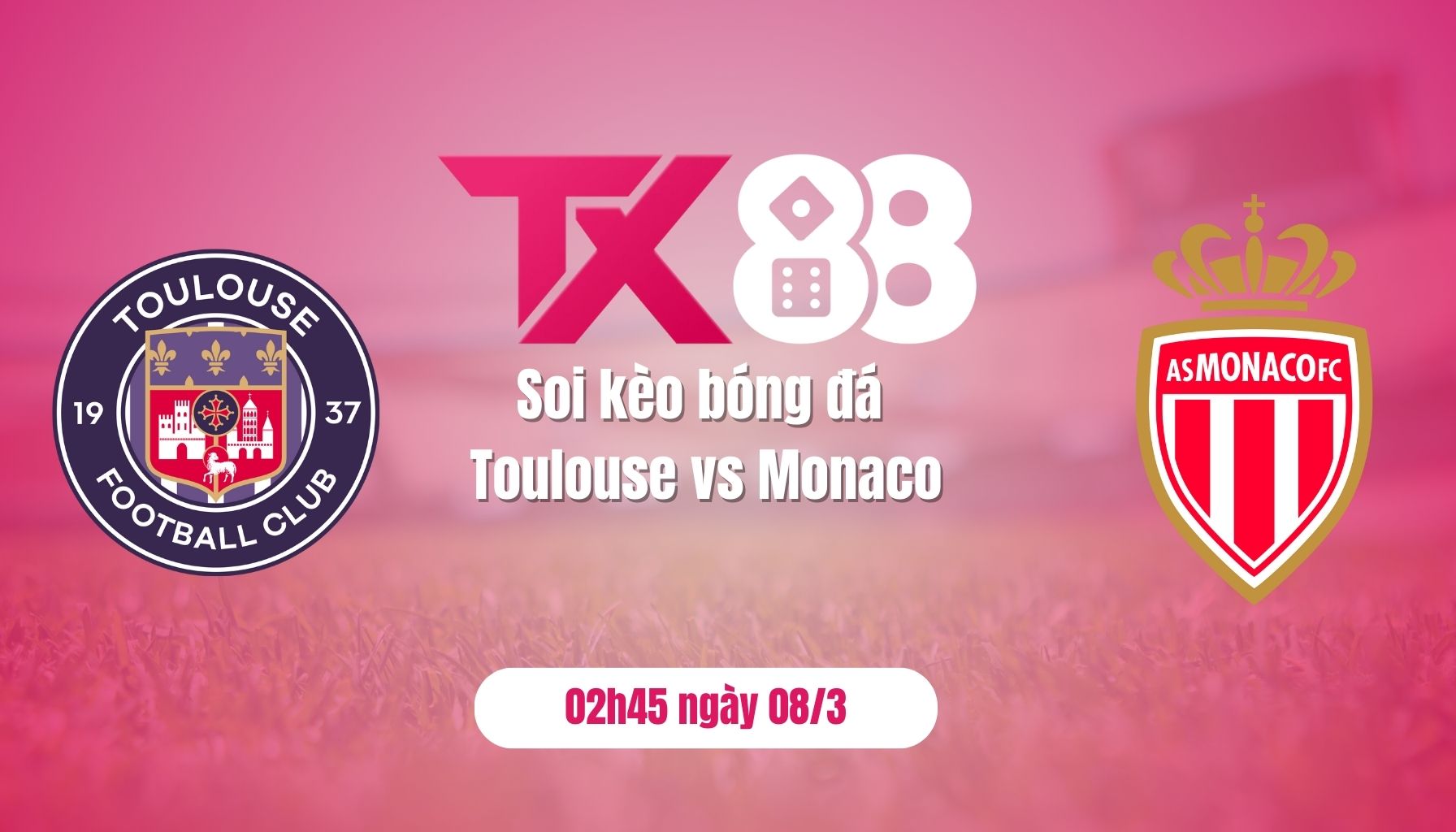 Soi kèo bóng đá Toulouse vs Monaco, 02h45 ngày 8/3: Sảy chân tại Municipal TX88