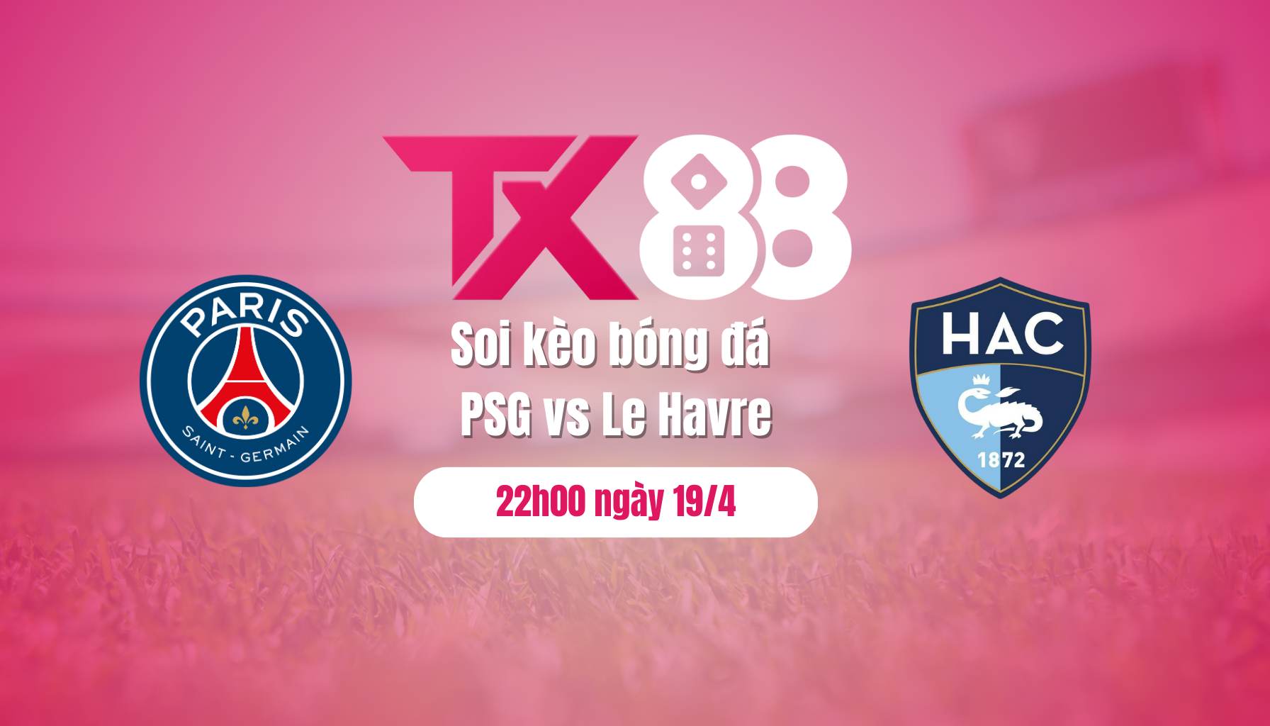 Soi kèo bóng đá PSG vs Le Havre, 22h00 ngày 19/4: Giải trí trong công viên TX88