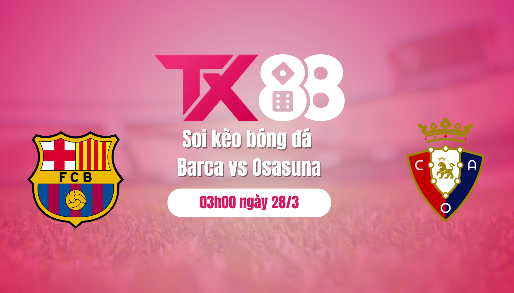 Soi kèo bóng đá Barca vs Osasuna, 03h00 ngày 28/3: Bất ngờ không lặp lại TX88