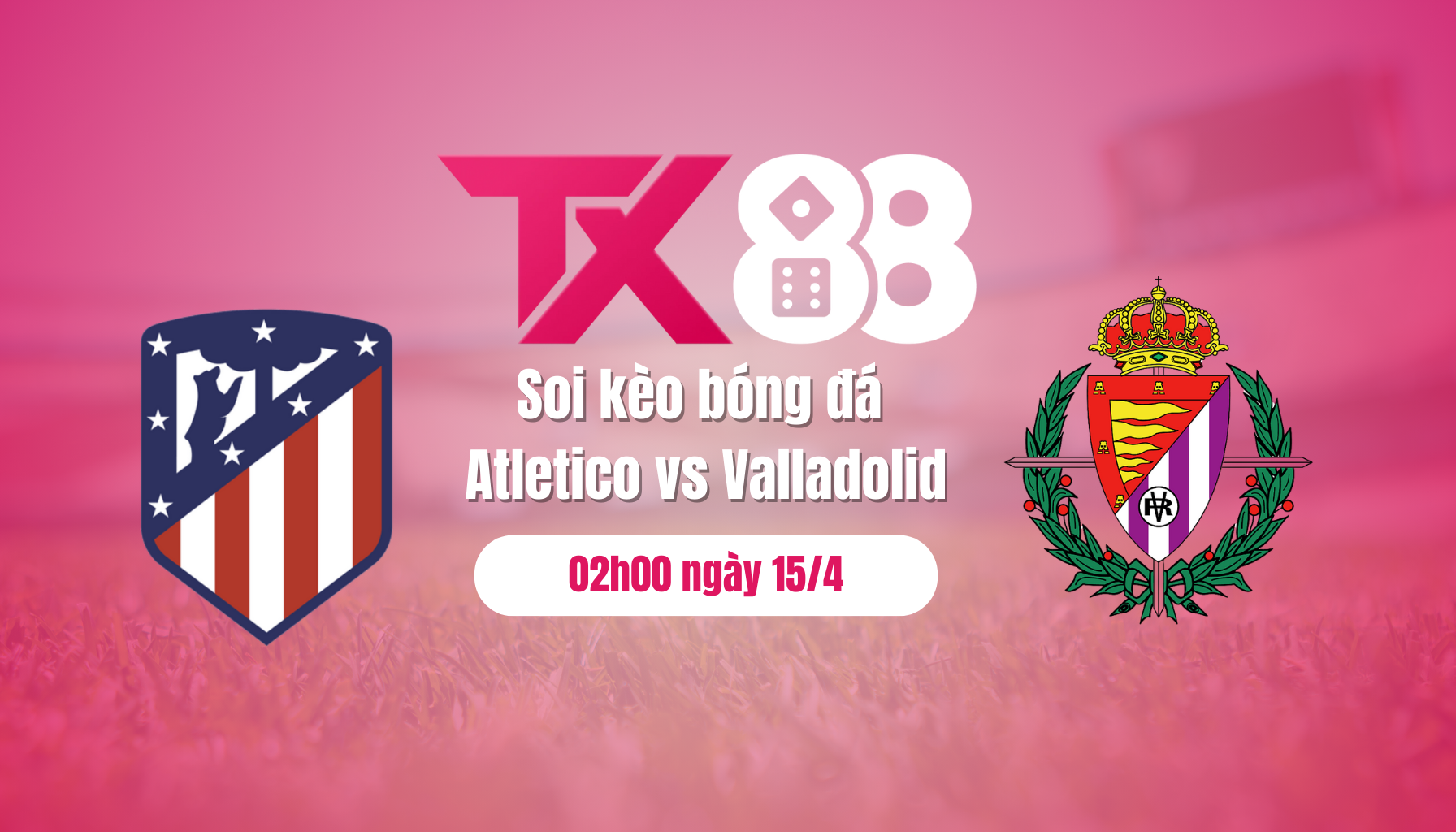 Soi kèo bóng đá Atletico vs Valladolid, 02h00 ngày 15/4: Atletico khó thắng đậm TX88