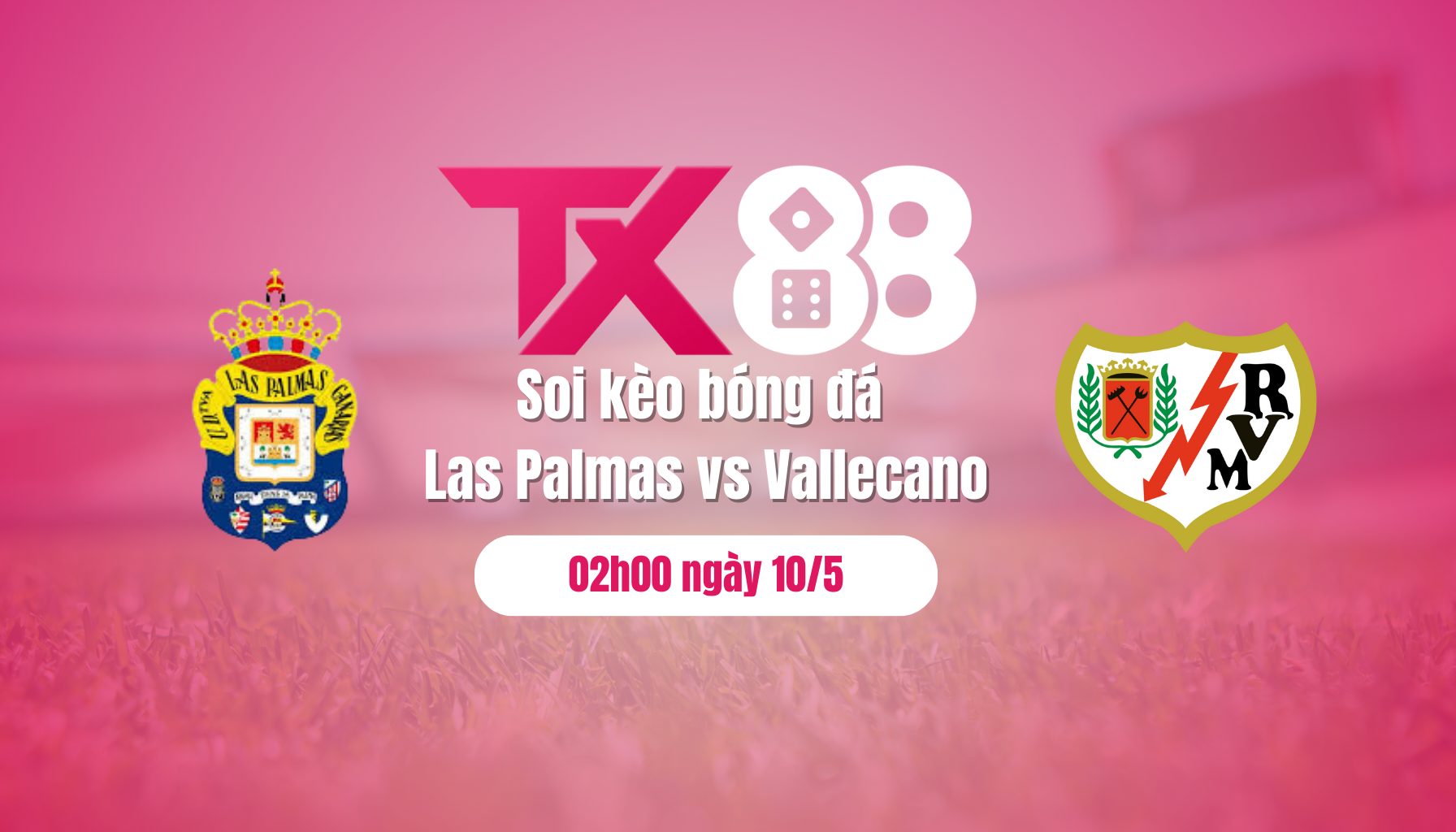 Soi kèo bóng đá Las Palmas vs Vallecano, 02h00 ngày 10/5: Sức mạnh kẻ khốn cùng TX88