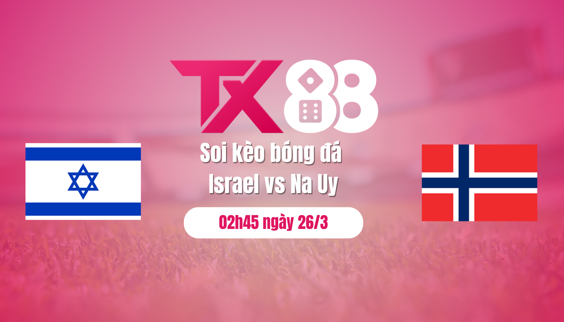 Soi kèo bóng đá Israel vs Na Uy, 02h45 ngày 26/3: 3 điểm khó nhằn TX88