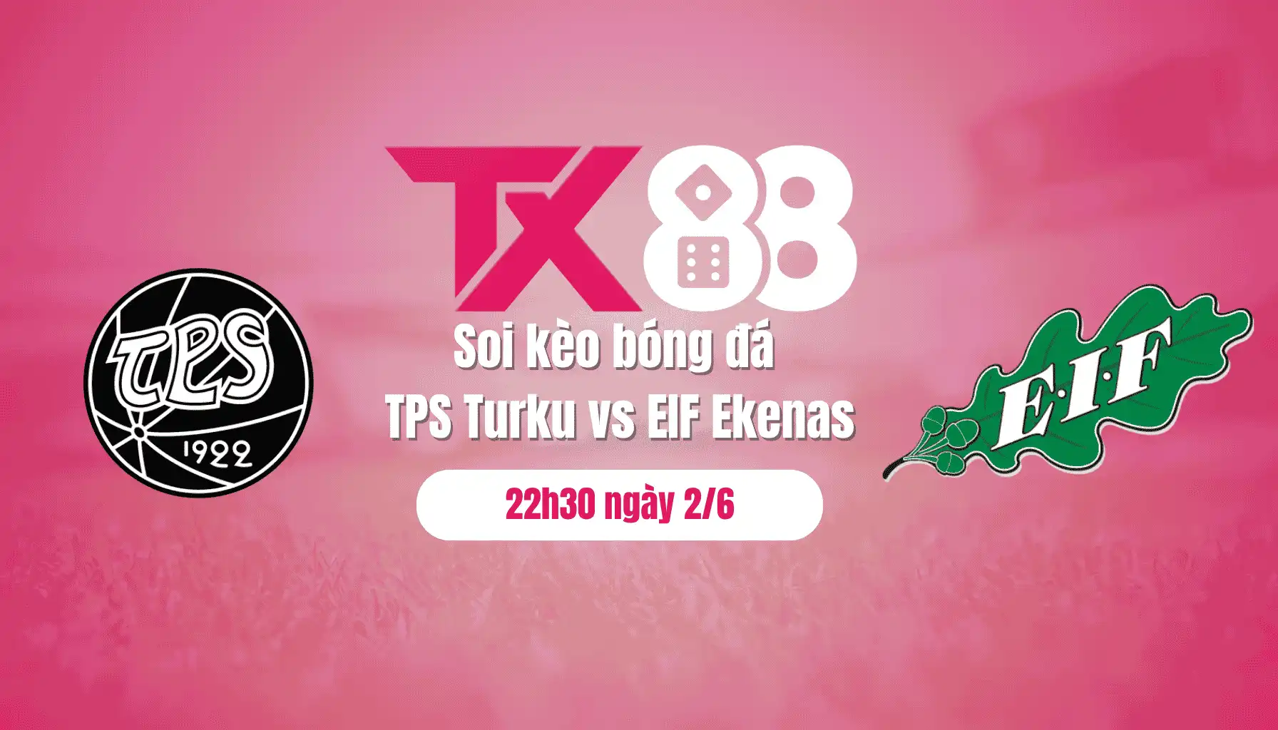 Soi kèo bóng đá TPS Turku vs EIF Ekenas, 22h30 ngày 2/6: Xây chắc ngôi đầu bảng TX88