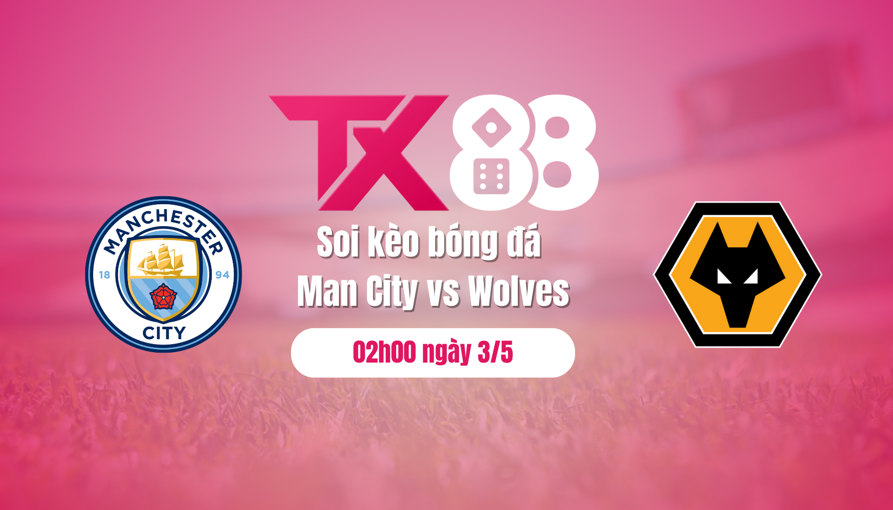 Soi kèo bóng đá Man City vs Wolves, 02h00 ngày 3/5: Diệt sói TX88